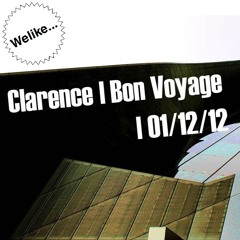 Clarence (We like...) @ Bon Voyage