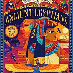ACCESS EPUB KINDLE PDF EBOOK Hide and Seek History: Ancient Egyptians by  Jonny Marx &  Chaaya Prabh