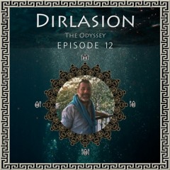 The Odyssey - Ep.12 - Dirlasion