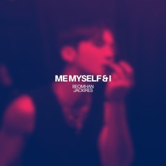BEOMHAN 'Me Myself & I' (Jackires Remix)