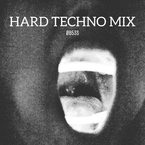 Hardtechno Mix #2 (130>160 bpm) (ØB53S)