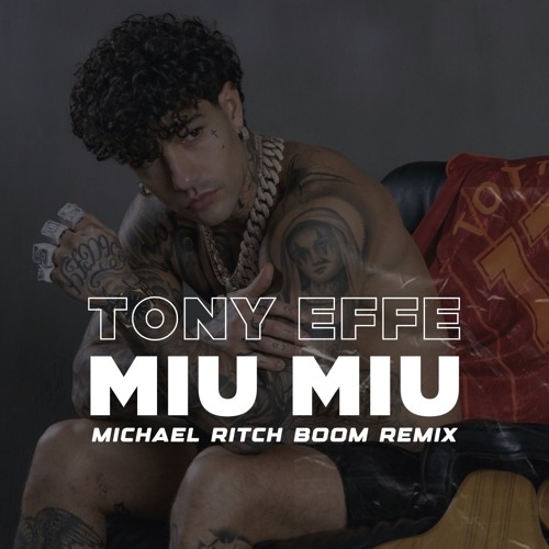 Tony Effe - Miu Miu (MICHAEL RITCH Boom Remix)