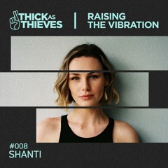 Raising the Vibration Mix #008 — SHANTI