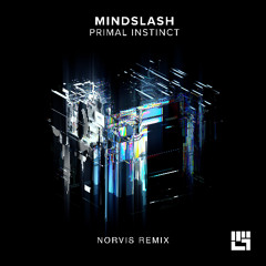 Mindslash - Primal Instinct (Norvis Remix)