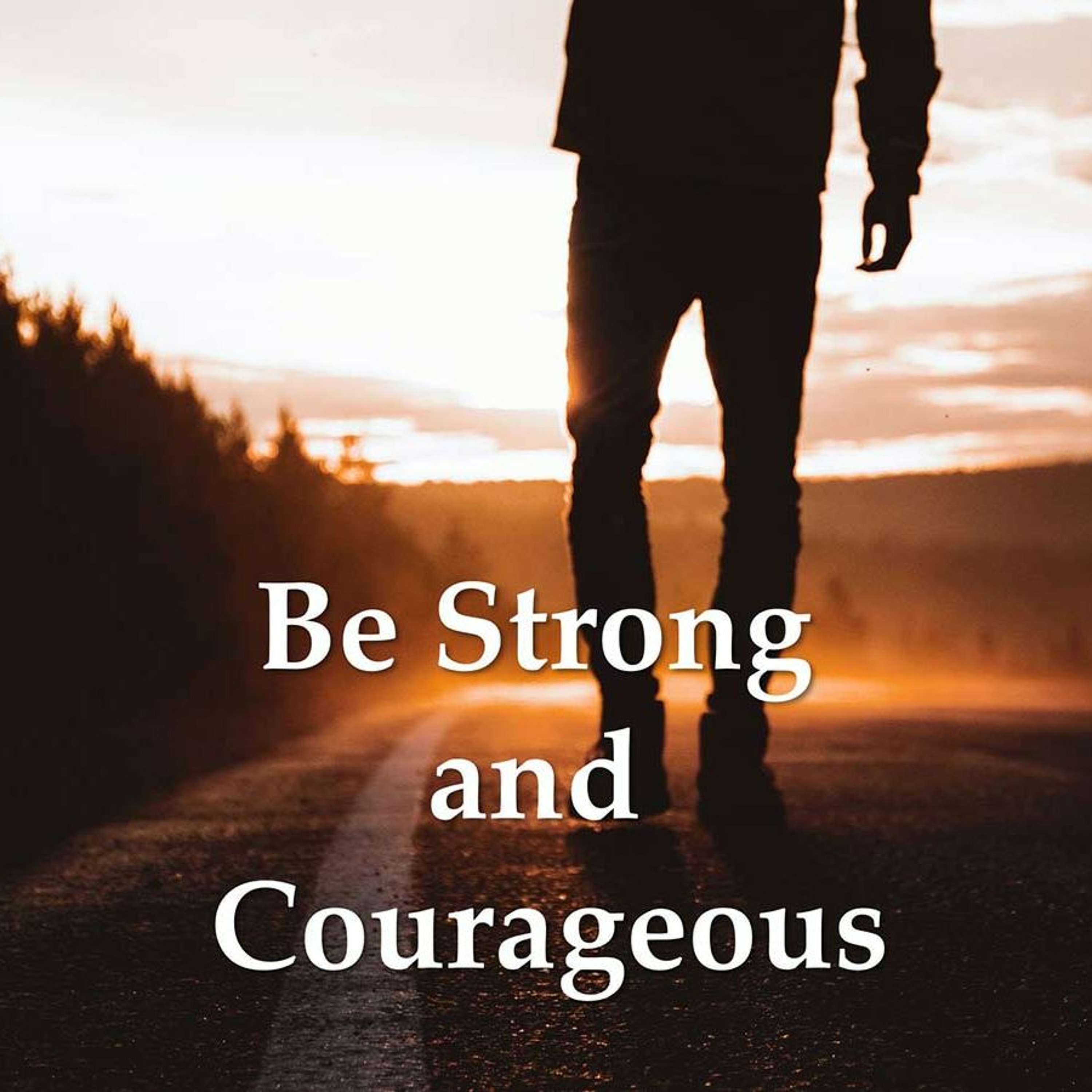 Be Strong and Courageous episode artwork