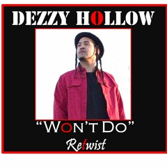 Dezzy Hollow - Won't Do (Top Beatz ReTwist)