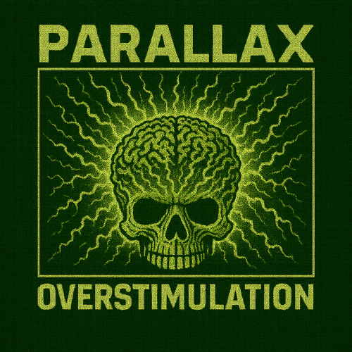 Parallax - Overstimulation (Prod by Epik Da Dawn)