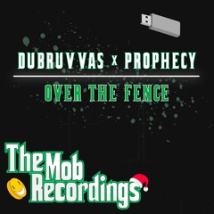 Dubruvvas x Prophecy - Over The Fence (Free Download)