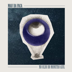 No olho do monstro azul