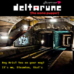 [EXTRA TRACK ] Steamton The Machinist of All Trains - [Deltarune PARAPHRASE The Same Puppet]