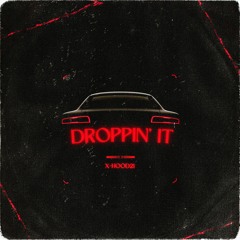 X-Hood21 - Droppin' It (La La La)