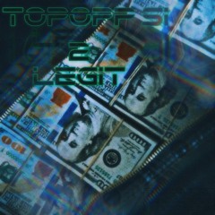 TopOpp Si - Too Legit