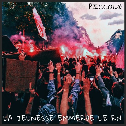 Piccolo - La Jeunesse Emmerde Le FN