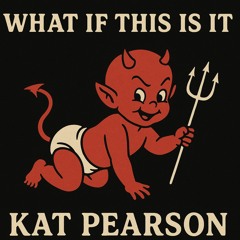 What if this is it