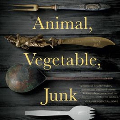 Stream KINDLE Animal, Vegetable, Junk A History of Food, from