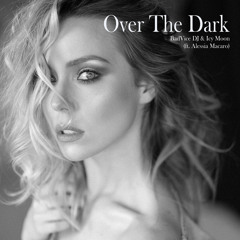 Over the Dark (feat. Alessia Macaro) [Radio Edit]