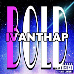 IvanThap - Bold (Official Audio)