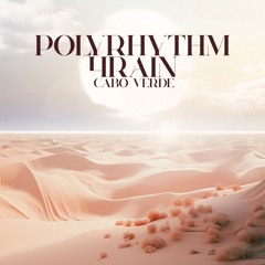 4Rain,PolyRhythm - Cabo Verde (Afro House)