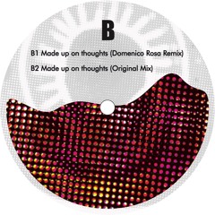 B1. Tropic Of Capricorn - Made Up On Thoughts (Domenico Rosa Remix) Snipp