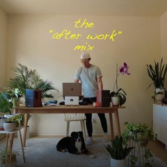 the "after work" mix - house/soul playlist