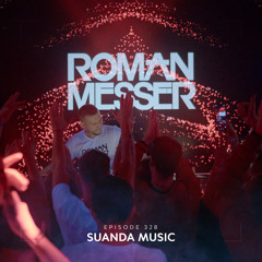 Roman Messer - Suanda Music 328 (10-05-2022) [Special 9 Years Suanda]