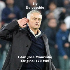 Sly Delvecchio - I Am José Mourinho (Original 170 Mix) *SUPPORTED BY CHARLIE SPARKS*