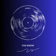 AlfieG - You Know