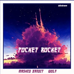 MaskedBandit & Wolf - Pocket Rocket