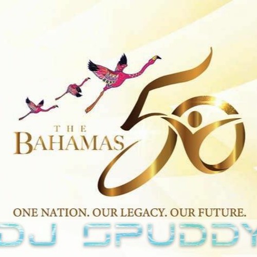 The Bahamas 50th Independence Mix (Part 1) - Mixed By Dj Spuddy(BSE)