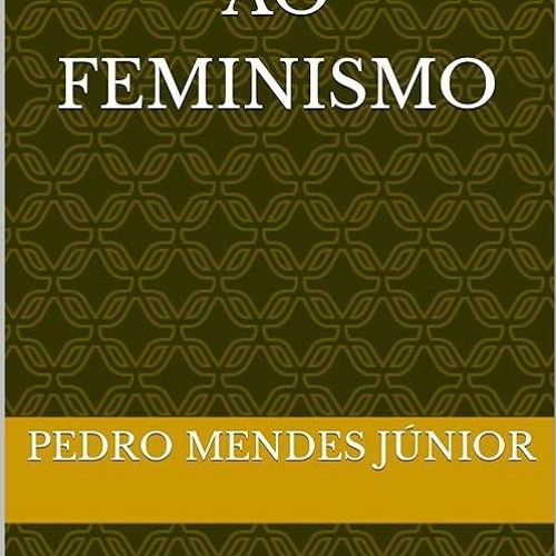 free read✔ Introdu??o ao Feminismo : Hist?ria, Teorias e Impacto Social (Portuguese Edition)