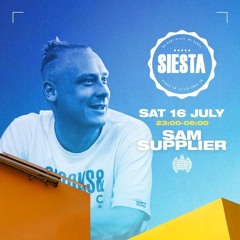 LIVE @ MINISTRY OF SOUND - SIESTA - 'SAM SUPPLIER' - 16.7.22