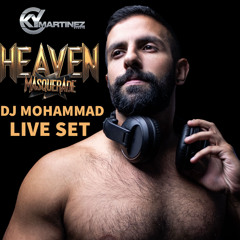 DJ Mohammad - HEAVEN Live Set 2025 - Ky Martinez Events