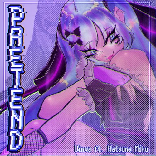 【初音ミク】Pretend 【MIKU EXPO 2023 Song Contest Entry】