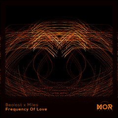 Beolost x Miles - Frequency Of Love