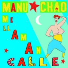 Me Llaman Calle - Manu Chao