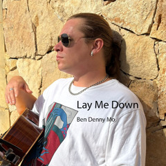 LAY ME DOWN