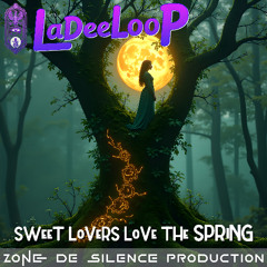 LaDeeLooP - SWeeT LoVeRS LoVe THe SPRiNG