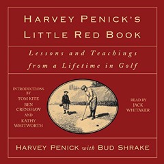 Read pdf Harvey Penick's Little Red Book: Lessons and Teachings from a Lifetime of Golf by  Harvey P