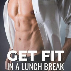 ✔Kindle⚡️ Intermittent Fasting: Get Fit In A Lunch Break, How to Combine Intermittent Fasting W