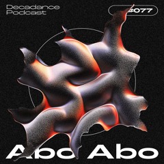 Decadance #077 | Abo Abo