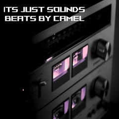 Its Just Sounds - Beats by Camel