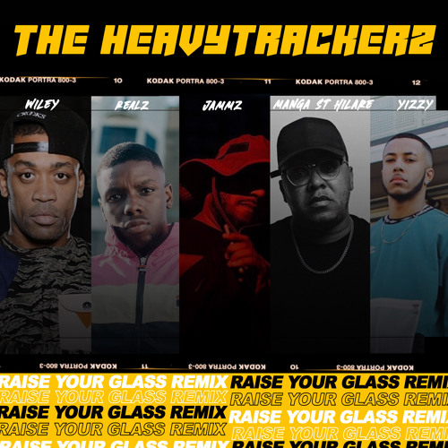 Raise Your Glass (Remix) [feat. Jammz, Manga Saint Hilare, Realz, Wiley & Yizzy]