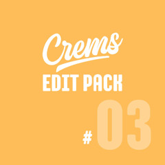 CREMS EDIT PACK 03