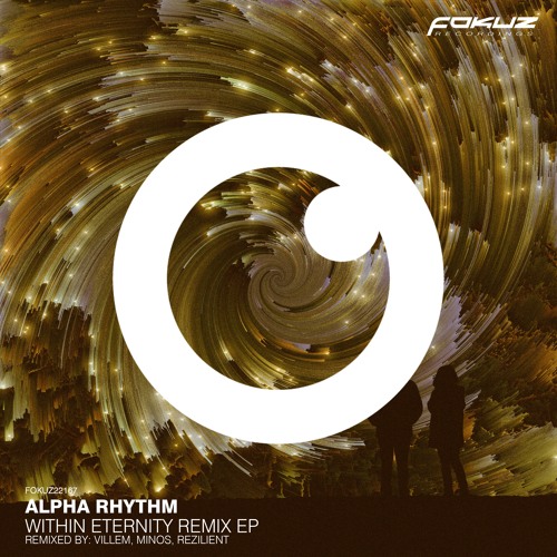 Alpha Rhythm - Within Eternity (Rezilient Remix)