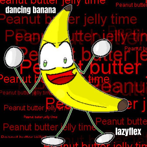 DANCING BANANA [PL8LIST EXCLUSIVE]