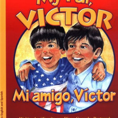 DOWNLOAD EBOOK ✓ My Pal Victor: Mi Amigo, Victor (English and Spanish Edition) by  Di
