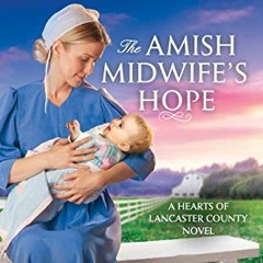 ( aLf ) The Amish Midwife's Hope (Hearts of Lancaster County Book 1) by  Barbara Cameron ( 4In )