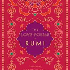 Read EBOOK 📙 The Love Poems of Rumi: Translated by Nader Khalili (Volume 2) (Timeles