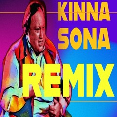 Kinna Sona Remix | Nusrat Fateh Ali Khan | Dj Jay Beatz