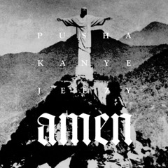 Amen - Pusha T ft. Kanye West & Jeezy (Wallytreats Stadium Version)